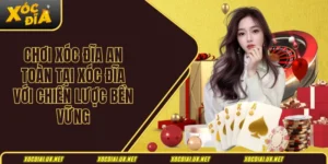 Chơi xóc đĩa an toàn