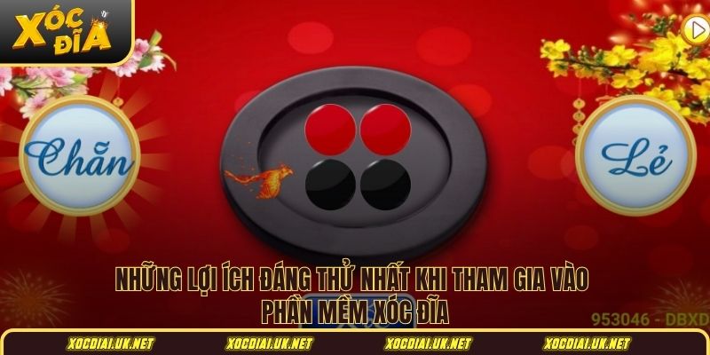 Những lợi ích đáng thử nhất khi tham gia vào phần mềm xóc đĩa