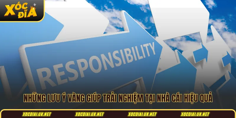 Những lưu ý vàng giúp trải nghiệm tại nhà cái hiệu quả