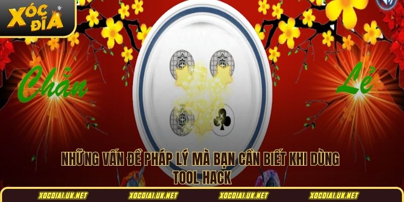Những vấn đề pháp lý mà bạn cần biết khi dùng tool hack