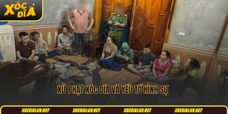 Xử phạt xóc đĩa và yếu tố hình sự